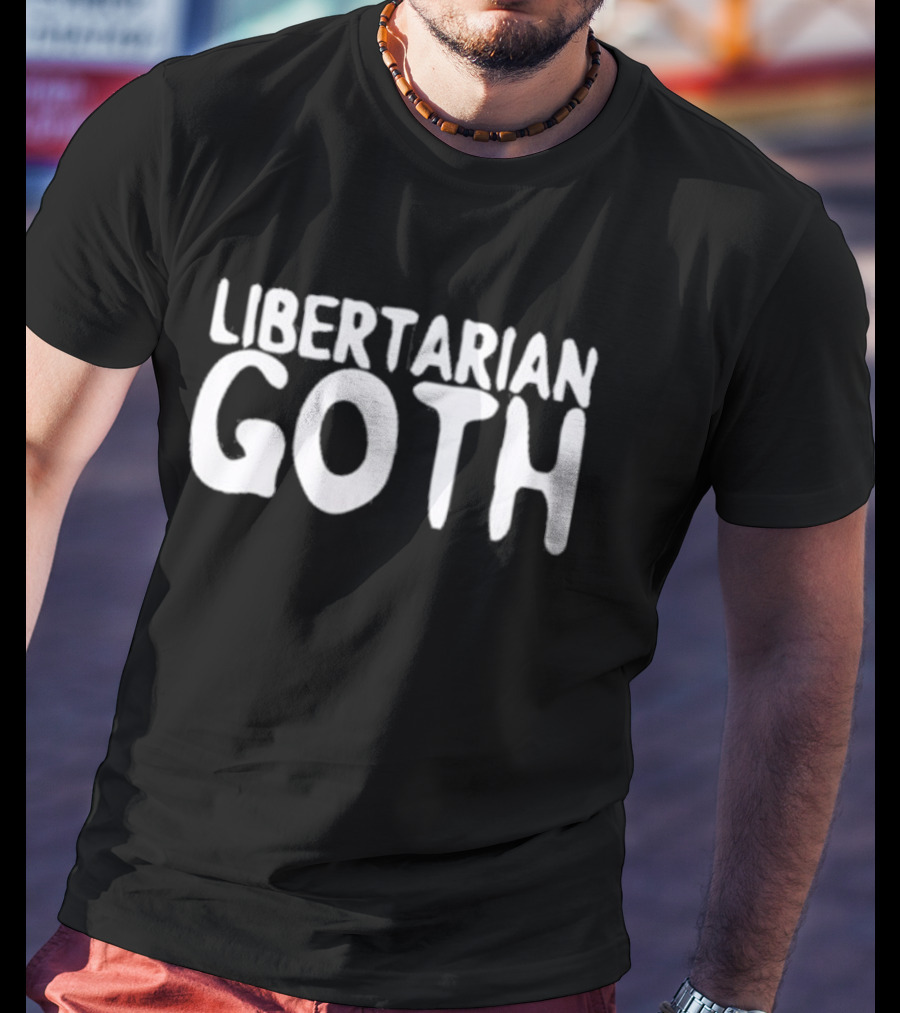 Libertarian Goth T-Shirt