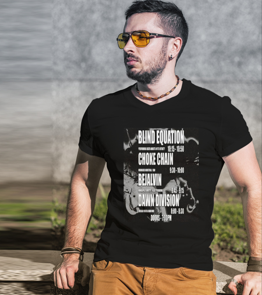 Blind Equation Choke Chain Bejalvin Dawn Division Concert 7pm T-Shirt