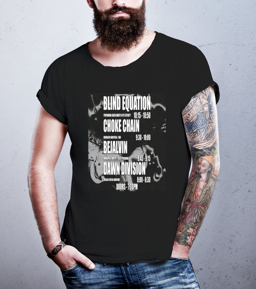 Blind Equation Choke Chain Bejalvin Dawn Division Concert 7pm T-Shirt