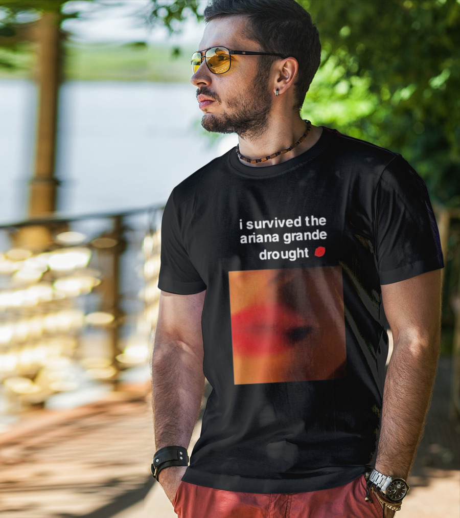 I Survived The Ariana Grande Drought Red Lips T-Shirt