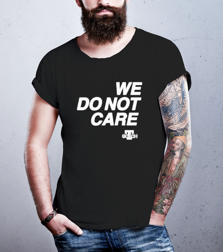 Cam Heyward We Do Not Care We Coach T-Shirt