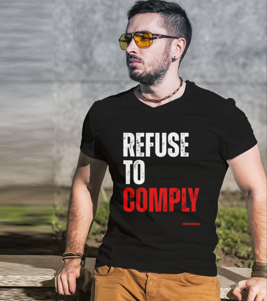 Redpillthreads Refuse To Comply T-Shirt