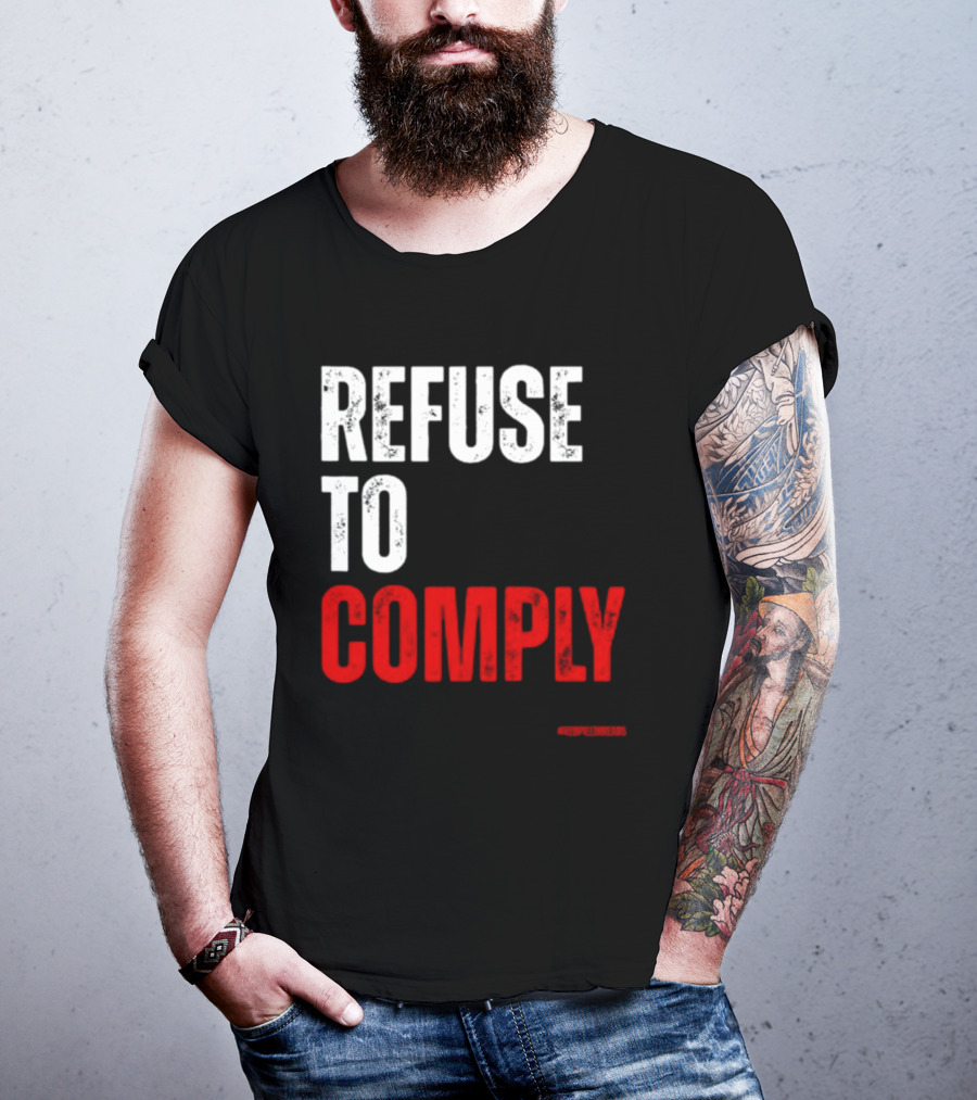 Redpillthreads Refuse To Comply T-Shirt