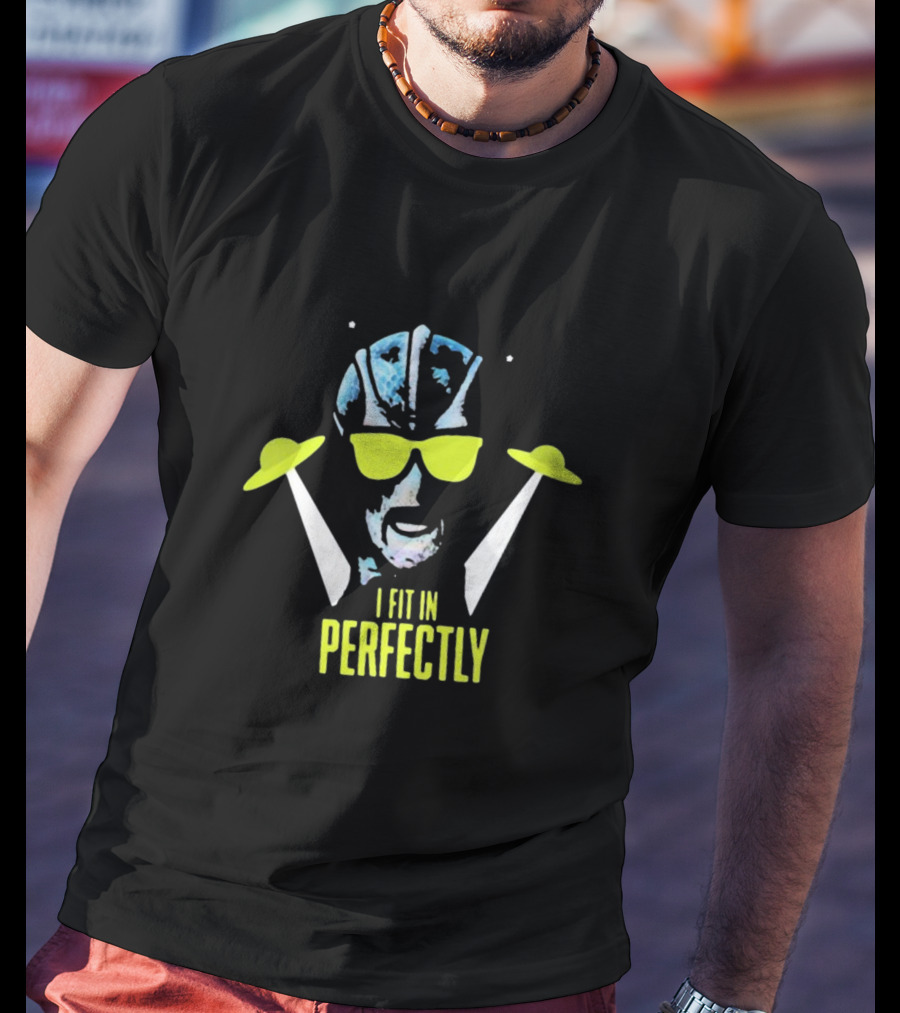 Resident Alien I Fit In Perfectly Retro UFO Vibe T-Shirt