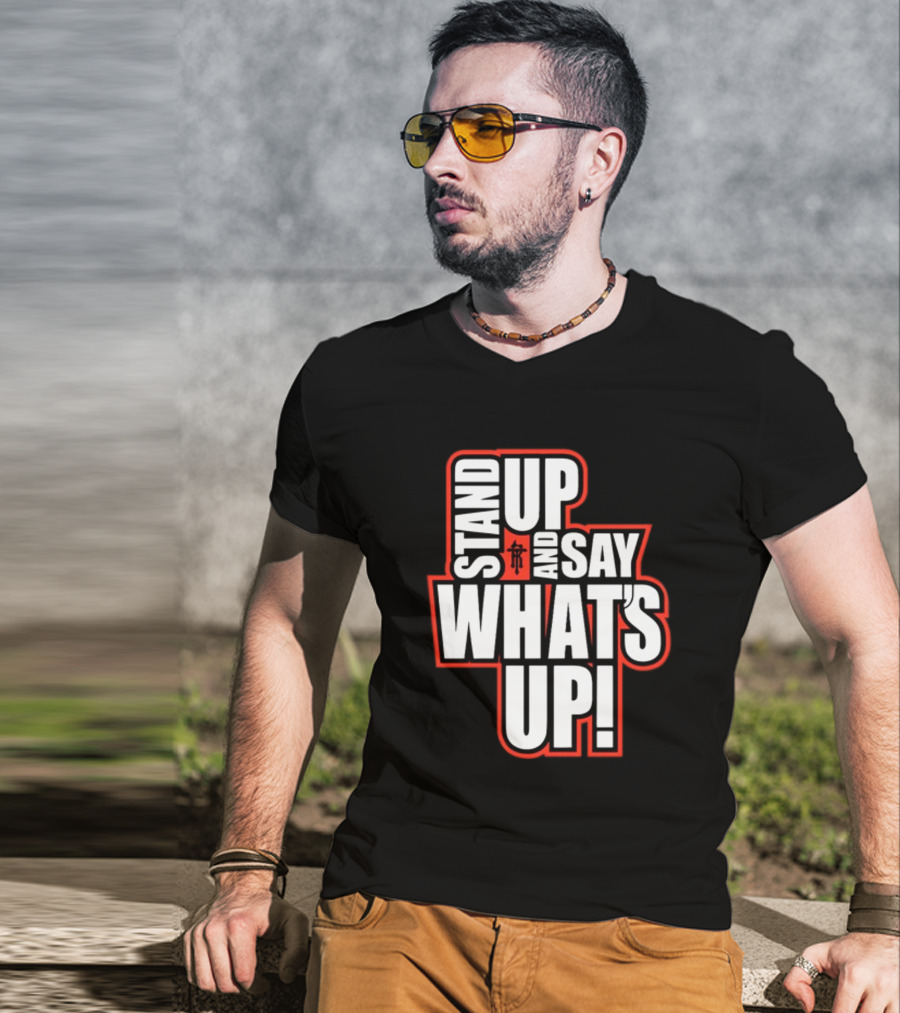 Stand Up And Say What's Up Bold Statement With Japanese Character T-Shirt