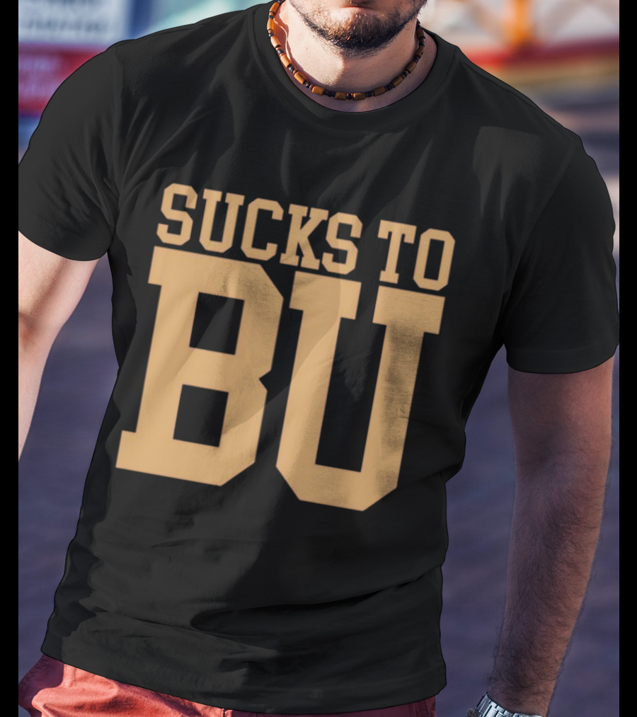 Sucks To BU Brown University Rivalry Fan T-Shirt