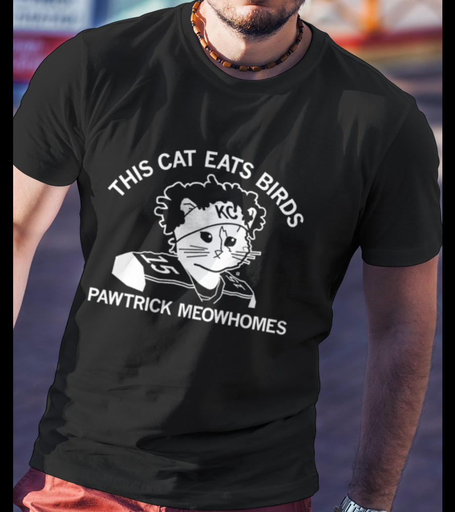 This Cat Eats Birds Pawtrick Meowhomes KC Football Cat T-Shirt