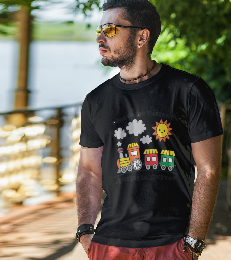 Please Be Patient Autistic Driver Train With Sun And Clouds T-Shirt