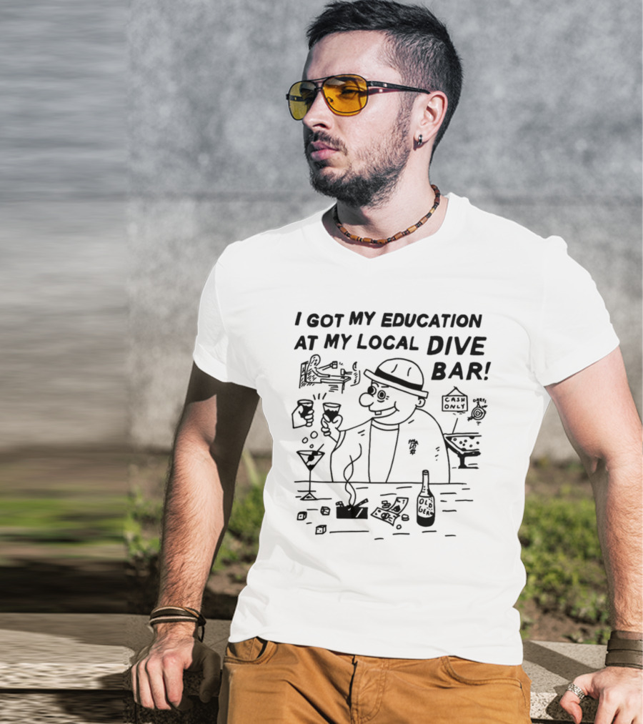 Heavyslime I Got My Education At My Local Dive Bar Old Gem Cash Only T-Shirt