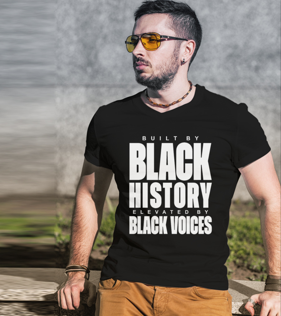 Tatum Built By Black History Elevated By Black Voices T-Shirt