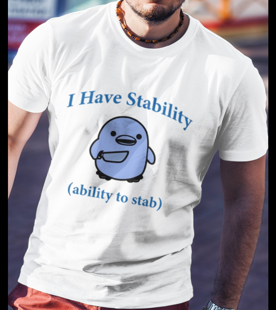 I Have Stability Ability To Stab Cartoon Bird Holding Knife T-Shirt