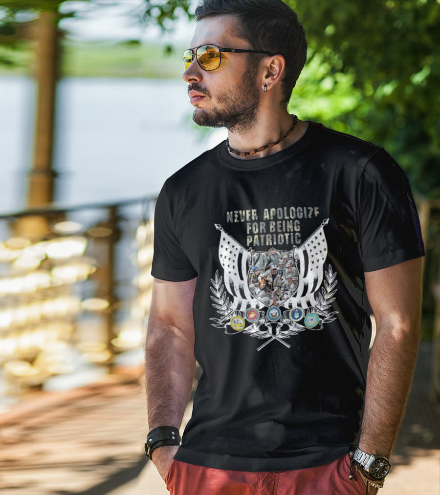 Never Apologize For Being Patriotic Military Tribute With Flags And Emblems T-Shirt