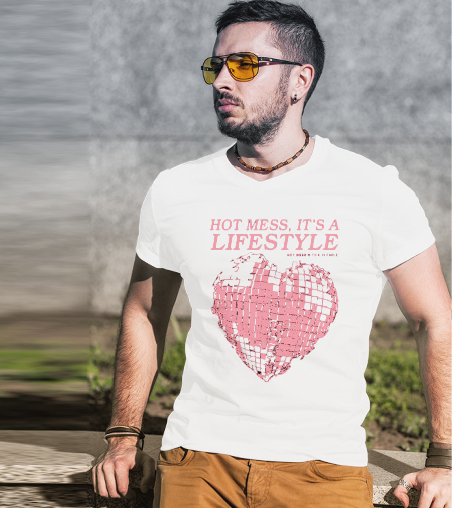 HOT MESS IT'S A LIFESTYLE PINK DISCO HEART W THA IX EARLE T-Shirt