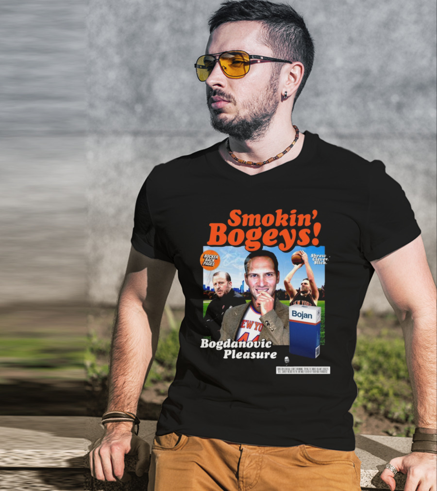 Smokin' Bogeys Bogdanovic Pleasure Bocker Back Pages Shrewd Clever Slick Bojan T-Shirt