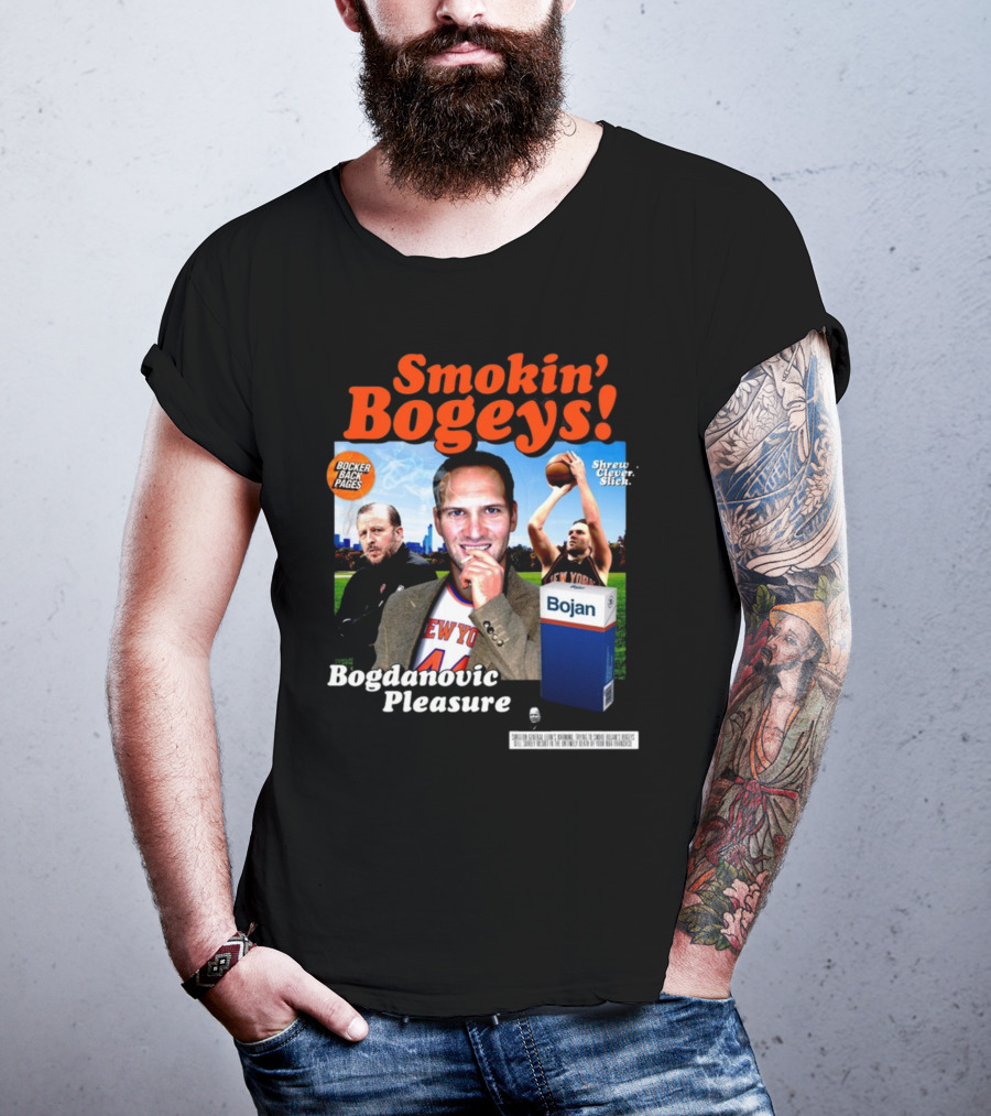 Smokin' Bogeys Bogdanovic Pleasure Bocker Back Pages Shrewd Clever Slick Bojan T-Shirt