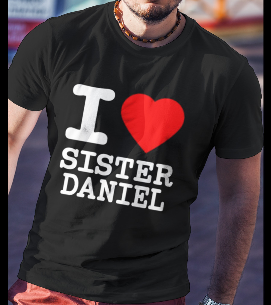 Bunnysiipper I Love Sister Daniel Red Heart T-Shirt