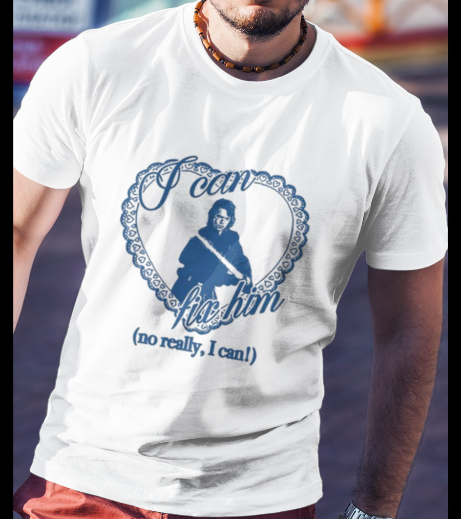 I Can Fix Him Heart Design No Really I Can T-Shirt