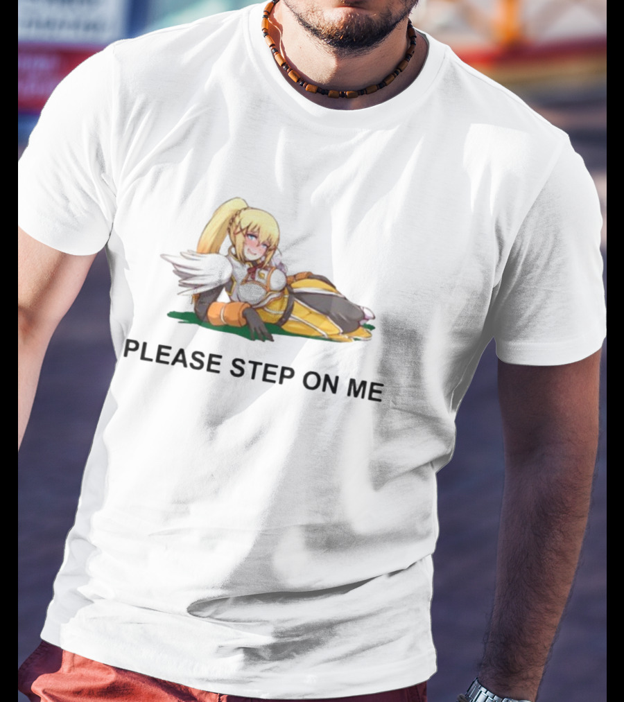 Please Step On Me Konosuba Darkness Fan T-Shirt