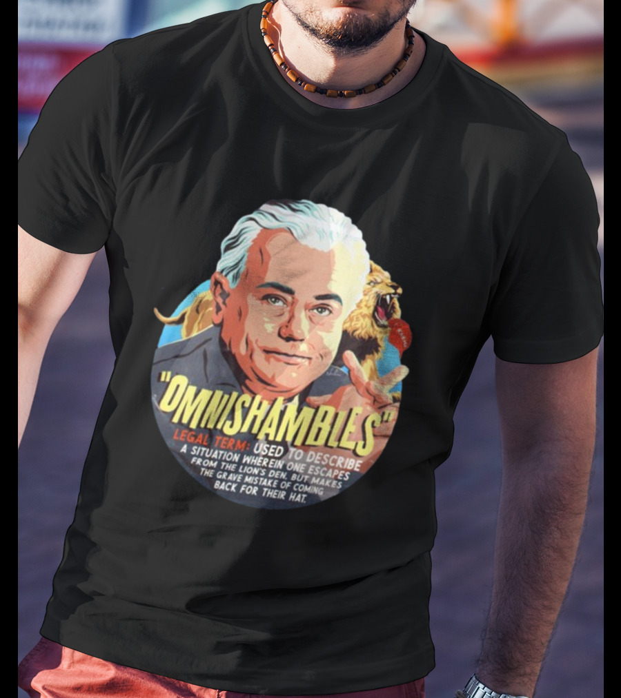 Nordacious Omnishambles Legal Term Lion's Den Escape Mistake T-Shirt