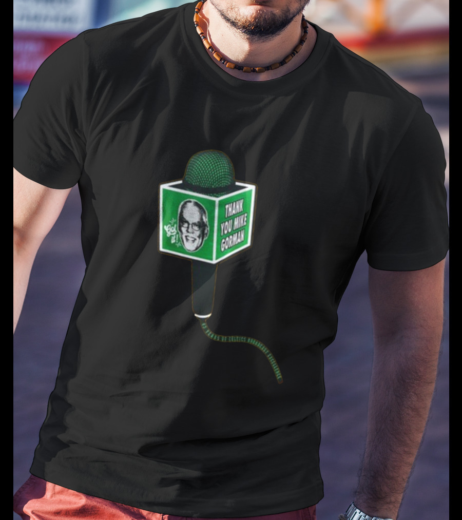Thank You Mike Gorman Microphone With Portrait And Green Background T-Shirt