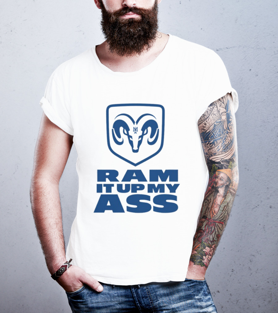 RAM It Up My Ass Blue Bomber T-Shirt