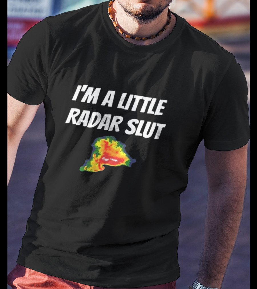 I'm A Little Radar Slut Helicity Store T-Shirt
