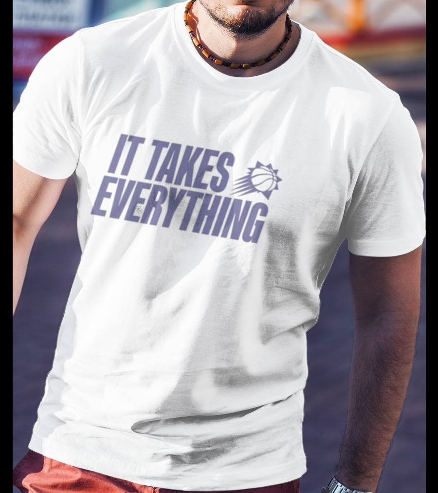 Phoenix Suns Limited It Takes Everything T-Shirt