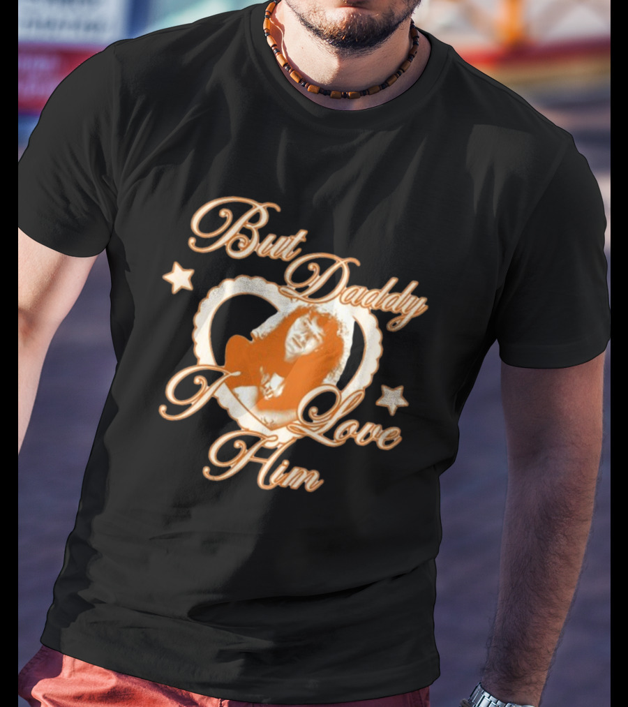 But Daddy I Love Him Eddie Munson Heart Star Rock T-Shirt