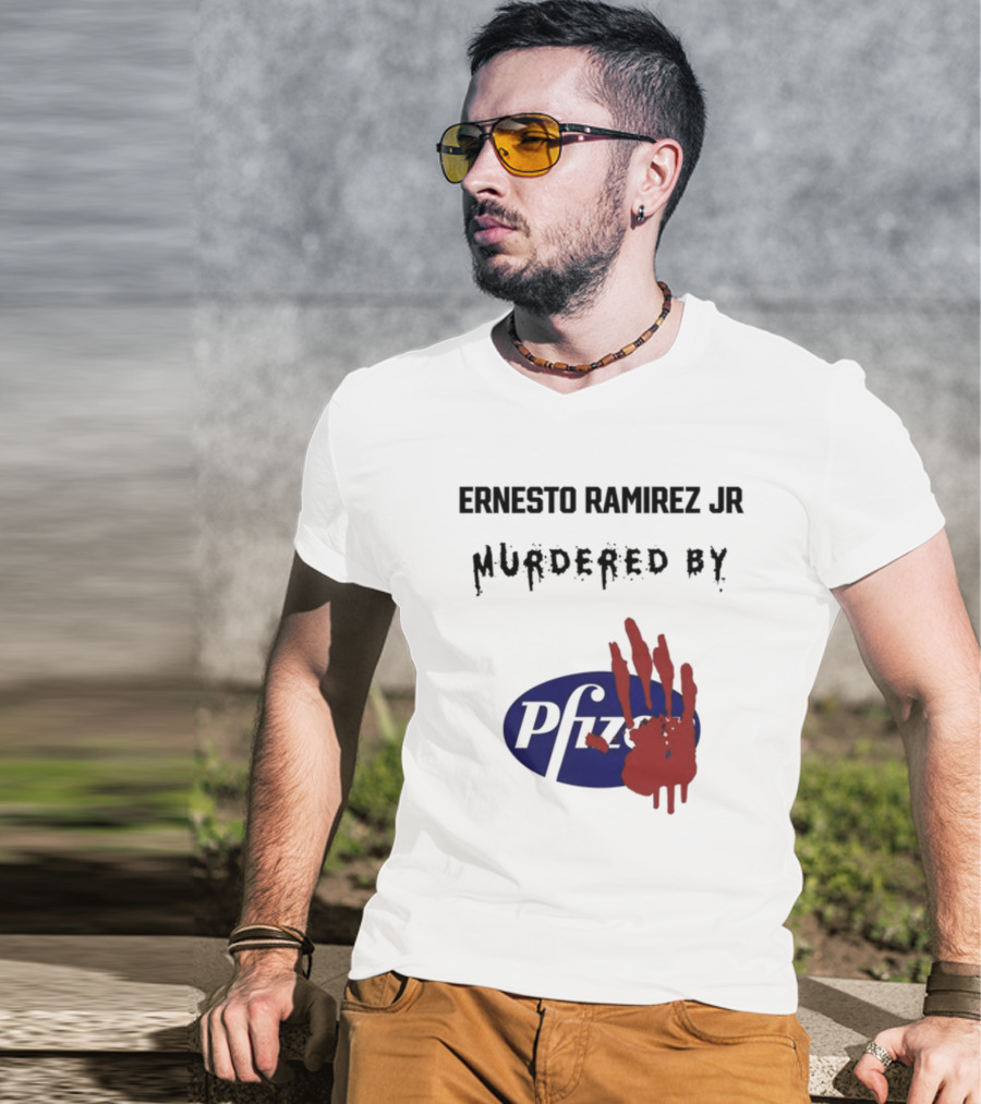 Ernesto Ramirez Jr Murdered By Pfizer Red Handprint T-Shirt