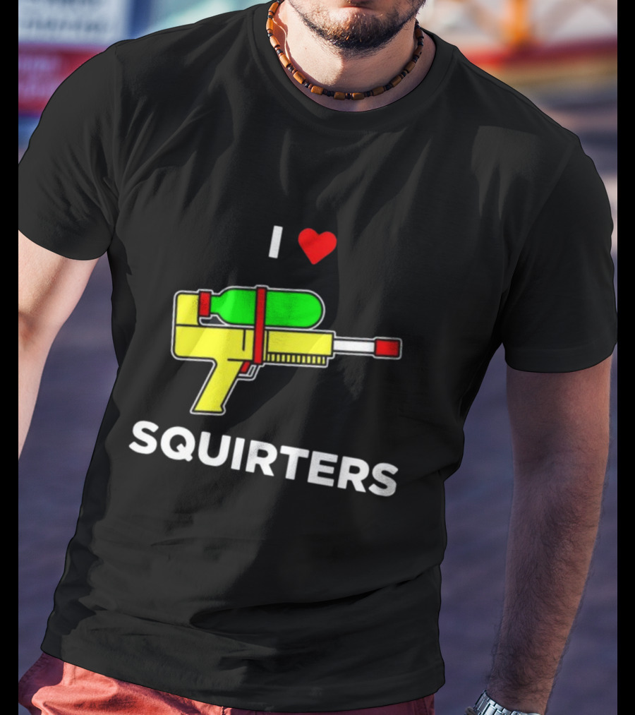 Justin Danger Nunley I Love Squirters Water Gun T-Shirt