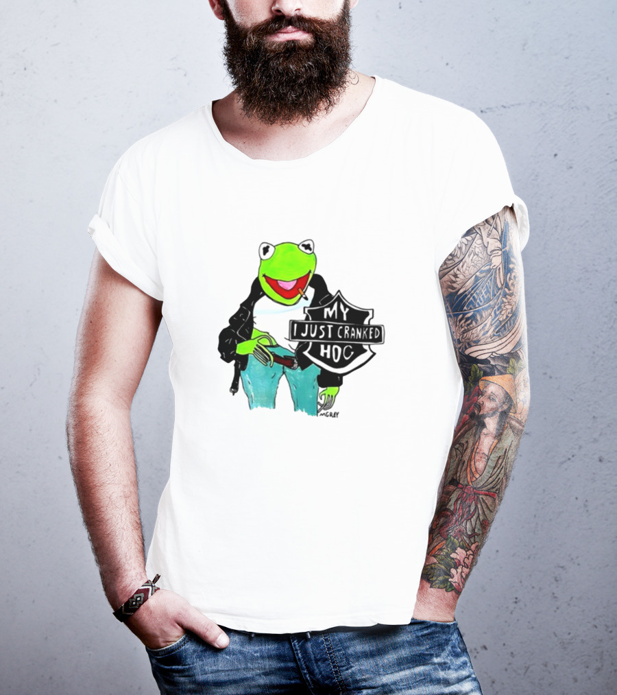 Matt Gray My I Just Cranked Hog Kermit Biker T-Shirt