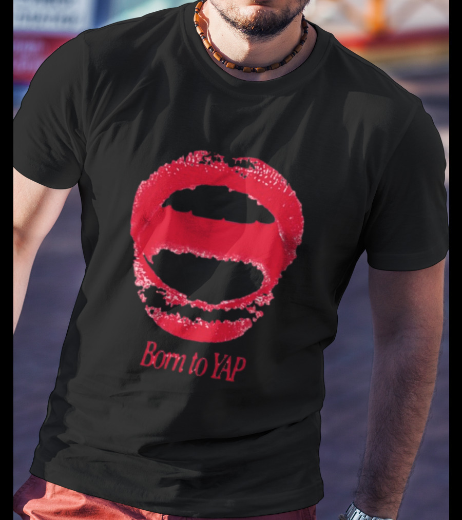 Born To Yap Red Lips T-Shirt