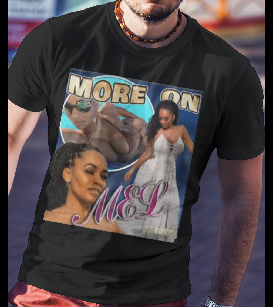 More On Mel Joe Budden T-Shirt