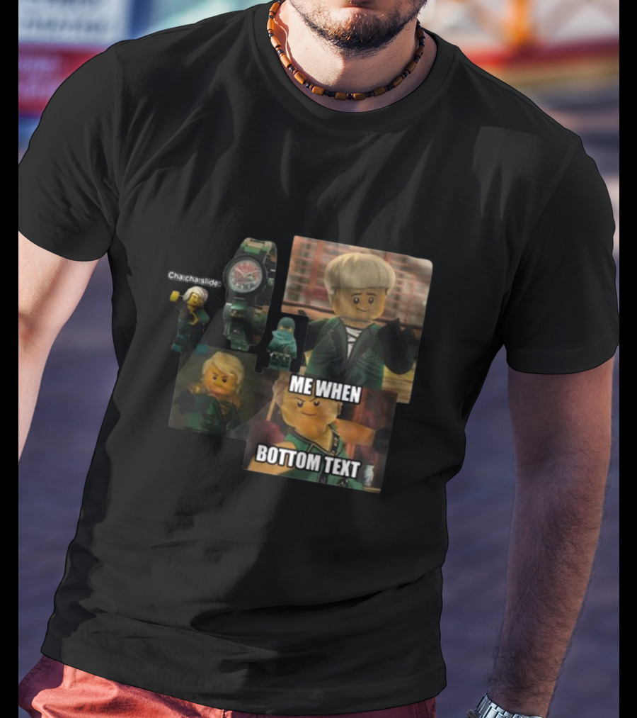 Cha Cha Slide Me When Bottom Text LEGO Ninjago Watch And Minifigure T-Shirt