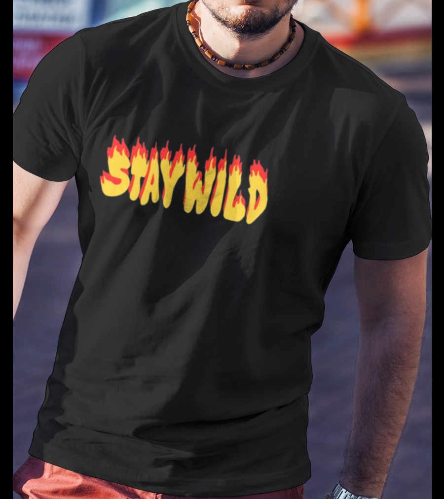 Stay Wild Flame Text With Fire Effect T-Shirt