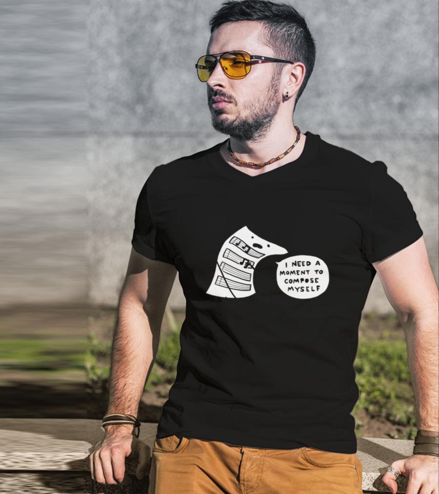 I Need A Moment To Compose Myself Funny Music Note Sheet Comic T-Shirt