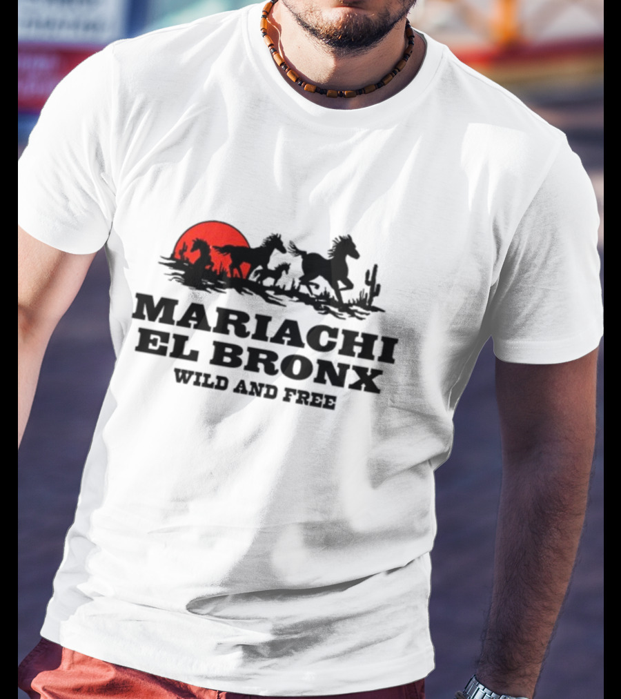 Mariachi El Bronx Wild And Free Horses Sunset Cactus T-Shirt