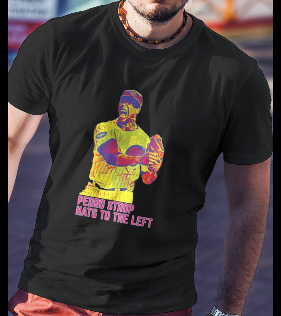 Pedro Strop Hats To The Left Colorful Baseball Player T-Shirt