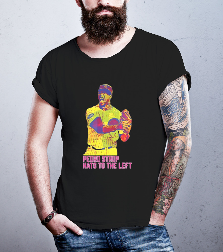 Pedro Strop Hats To The Left Colorful Baseball Player T-Shirt