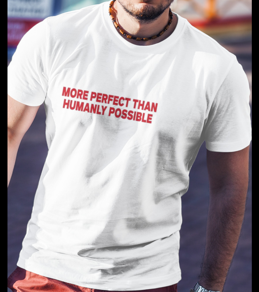 Salem Official More Perfect Than Humanly Possible T-Shirt
