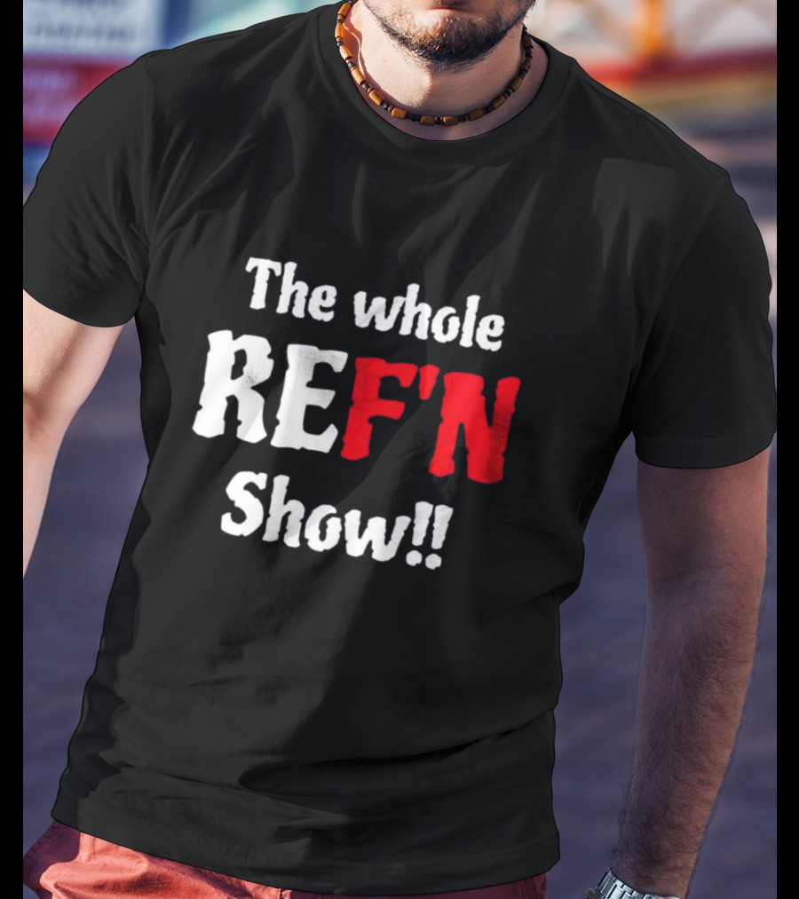 Daphanie Lashaunn Wears The Whole Ref'n Show Ref Bae T-Shirt
