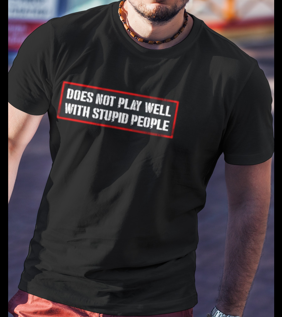 David Draiman Does Not Play Well With Stupid People T-Shirt
