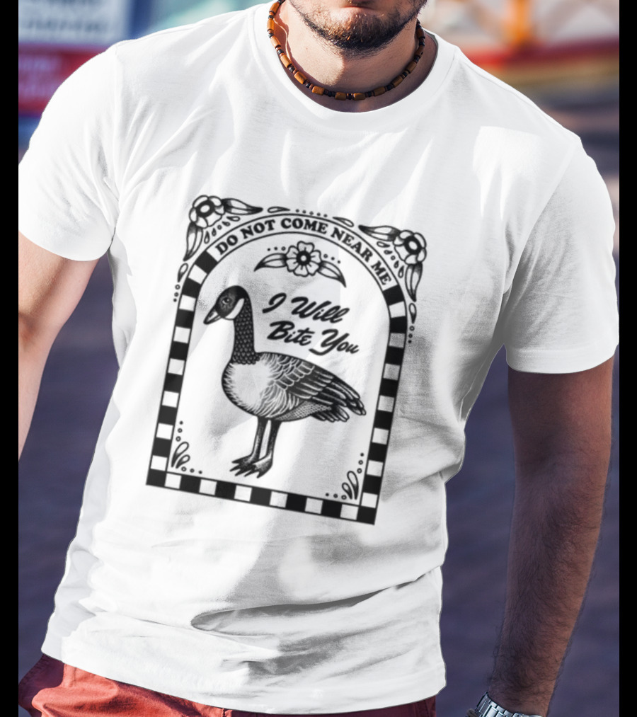 Renographics Do Not Come Near Me I Will Bite You Goose Floral Border T-Shirt
