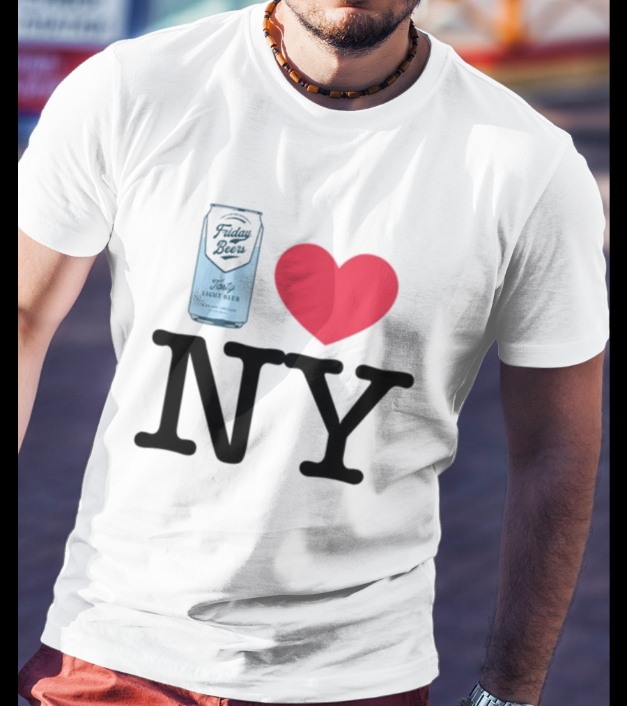 Friday Beers Tasty Light Beer I Love NY T-Shirt