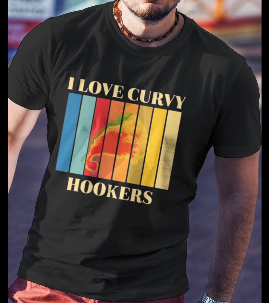 I Love Curvy Hookers Multicolored Abstract Stripes T-Shirt