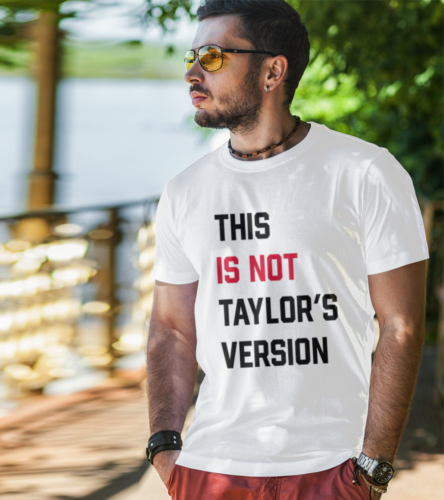 This Is Not Taylor's Version Text In Bold Black And Red T-Shirt