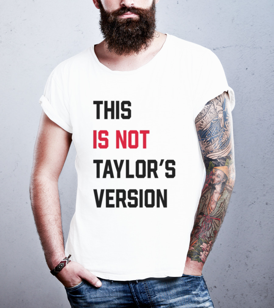 This Is Not Taylor's Version Text In Bold Black And Red T-Shirt