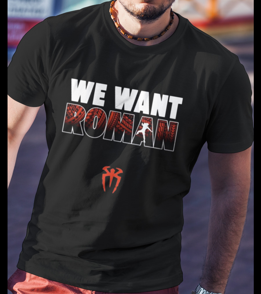 We Want Roman Tribal T-Shirt