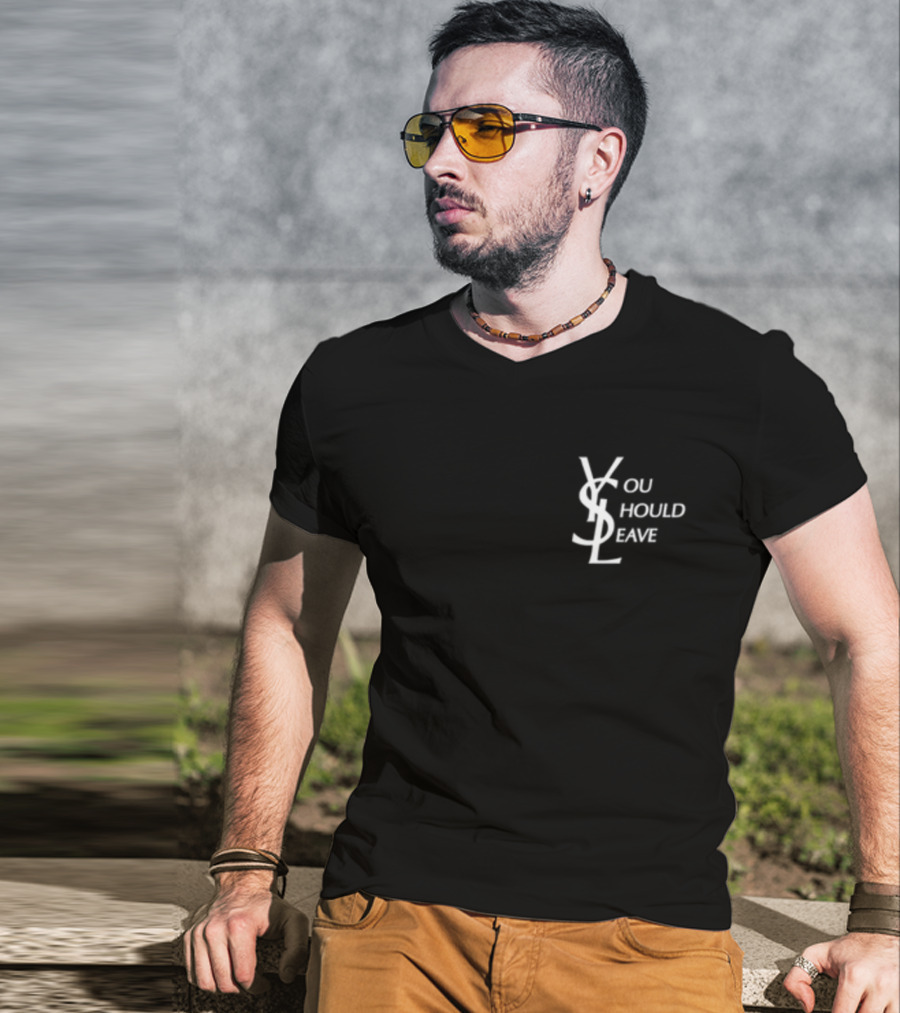 Linda Finegold You Should Leave YSL Style Assholes Live Forever T-Shirt