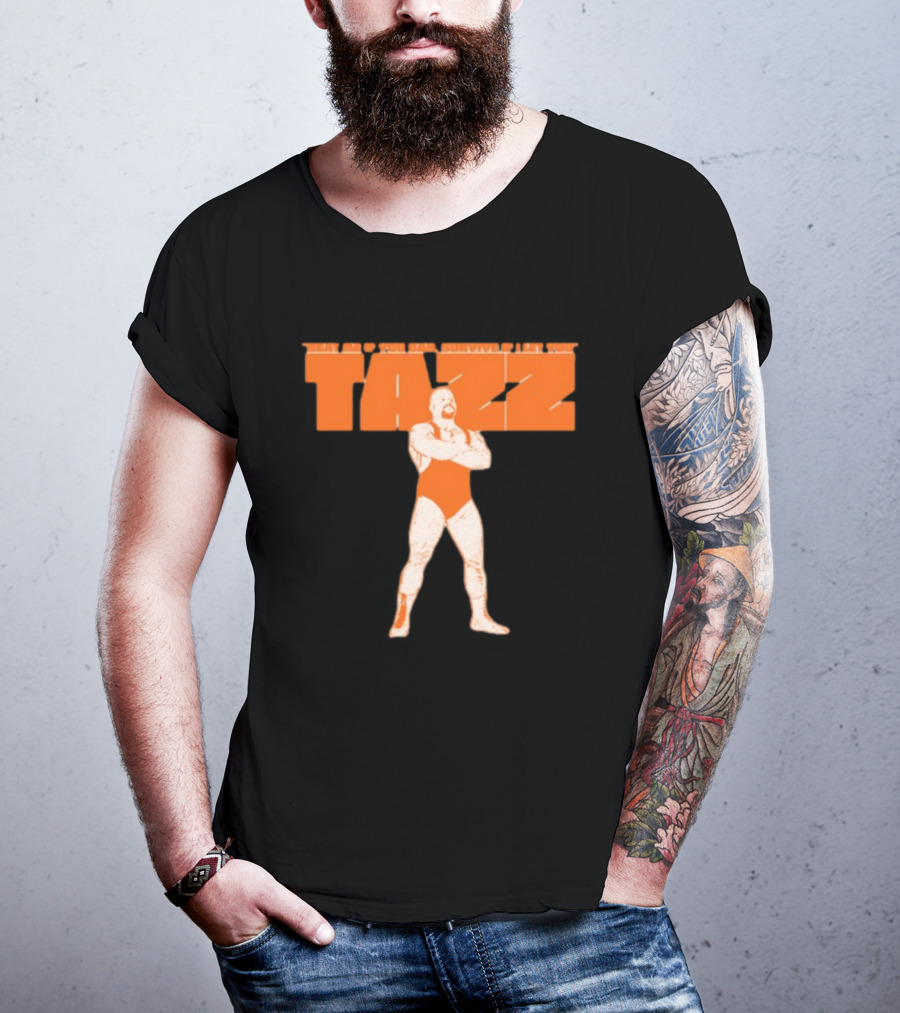 Beat Me If You Can Survive If I Let You Tazz T-Shirt
